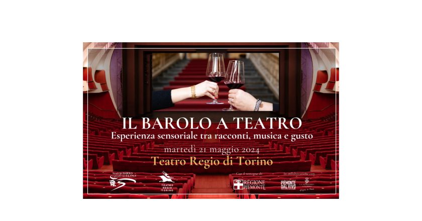 Il BAROLO va a Teatro – Torino 21 Maggio 2024.                                Di Fulvio Falbo