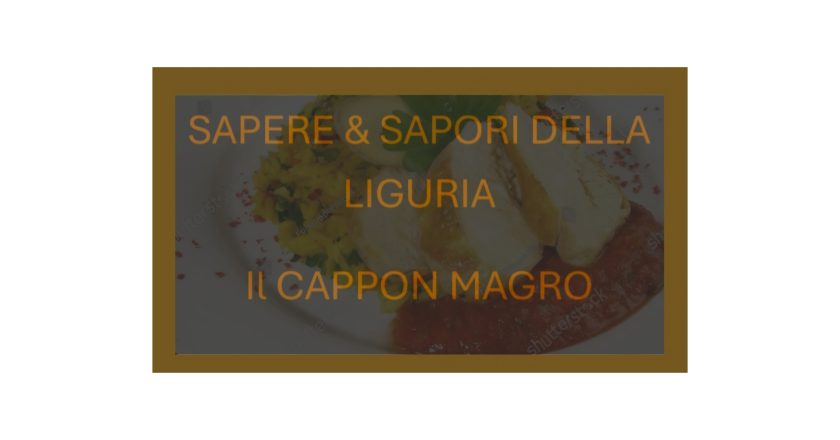 Da cibo povero a preparazione culinaria gourmet: Il “Cappon Magro”.