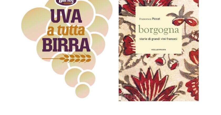 Birre con mosto di uva  e presentazione del libro “Borgogna” Storia di grandi vini francesi.