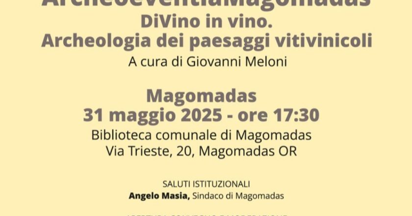 “Archeoeventi a Magomadas” presenta: “DiVino in Vino. Archeologia dei paesaggi vitivinicoli”