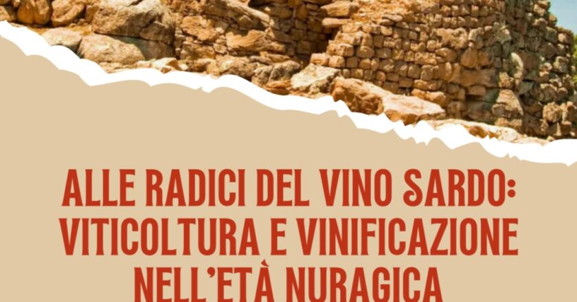 Alla scoperta delle radici del vino sardo: un convegno sull’età nuragica e la viticoltura