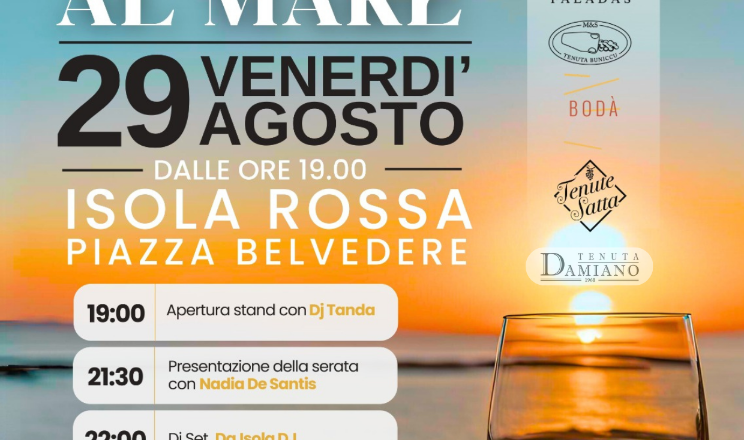 VIII Edizione “Cantine in riva al mare 2025” Vino, Arte e Sapori sotto le Stelle dell’Isola Rossa